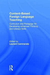 Cover image for Content-Based Foreign Language Teaching: Curriculum and Pedagogy for Developing Advanced Thinking and Literacy Skills