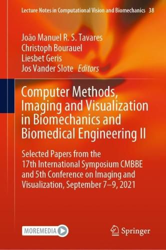 Cover image for Computer Methods, Imaging and Visualization in Biomechanics and Biomedical Engineering II: Selected Papers from the 17th International Symposium CMBBE and 5th Conference on Imaging and Visualization, September 7-9, 2021