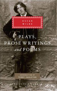 Cover image for Plays, Prose Writings and Poems of Oscar Wilde: Introduction by Terry Eagleton