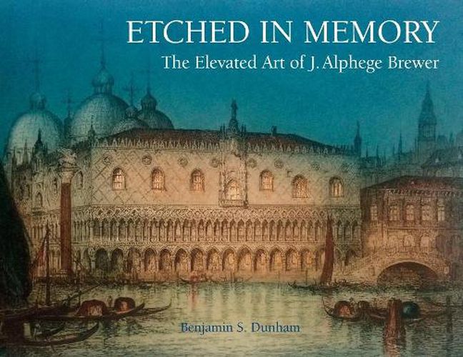 Cover image for Etched in Memory - The Elevated Art of J. Alphege Brewer