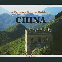 Cover image for A Primary Source Guide to China