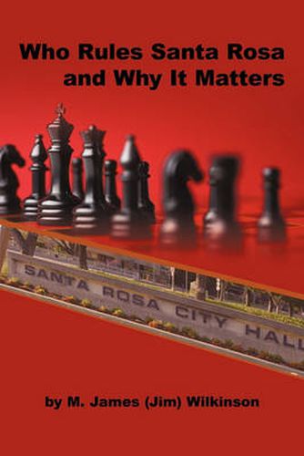 Cover image for Who Rules Santa Rosa and Why It Matters