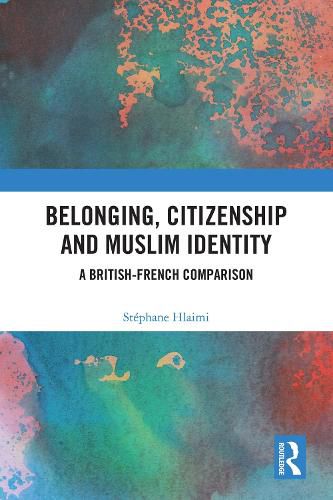 Cover image for Belonging, Citizenship and Muslim Identity