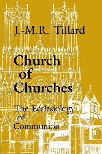 Cover image for Church of Churches: The Ecclesiology of Communion