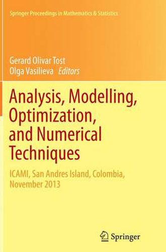 Cover image for Analysis, Modelling, Optimization, and Numerical Techniques: ICAMI, San Andres Island, Colombia, November 2013