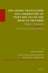 Cover image for The Arabic Translation and Commentary of Yefet ben 'Eli on the Book of Proverbs