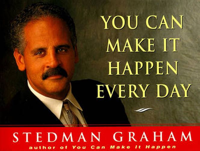 You Can Make it Happen Every Day