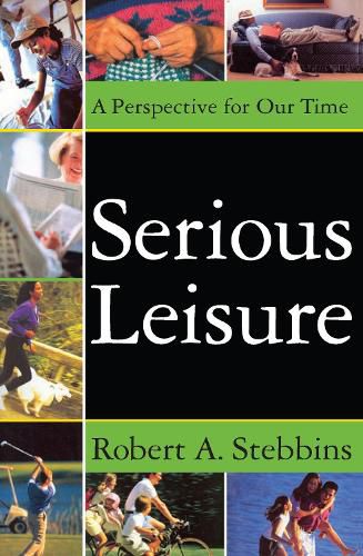 Cover image for Serious Leisure: A Perspective for Our Time