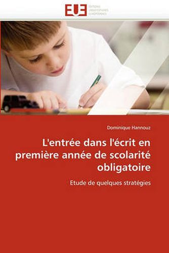Cover image for L'Entre Dans L'Crit En Premire Anne de Scolarit Obligatoire