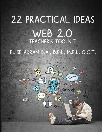 Cover image for 22 Practical Ideas: Web 2.0 Teacher's Toolkit