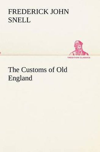 Cover image for The Customs of Old England