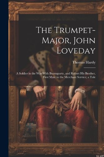 The Trumpet-Major, John Loveday