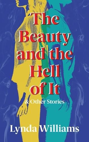 Cover image for The Beauty and the Hell of It & Other Stories