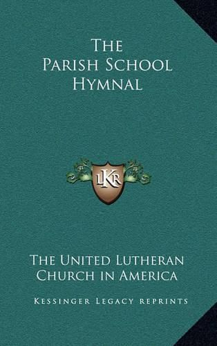 Cover image for The Parish School Hymnal