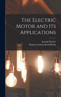 Cover image for The Electric Motor and Its Applications