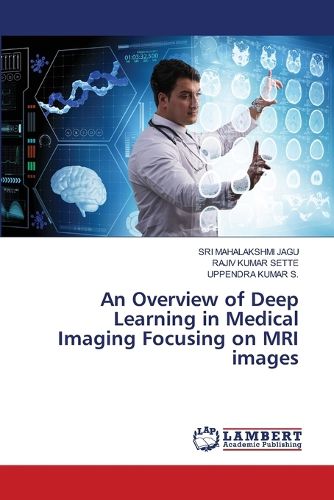 Cover image for An Overview of Deep Learning in Medical Imaging Focusing on MRI images