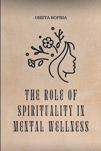 Cover image for The Role of Spirituality in Mental Wellness