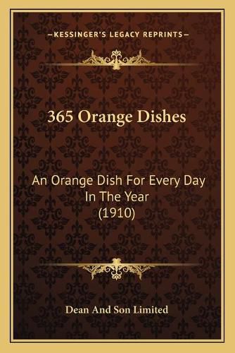 Cover image for 365 Orange Dishes: An Orange Dish for Every Day in the Year (1910)