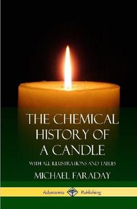 Cover image for The Chemical History of a Candle