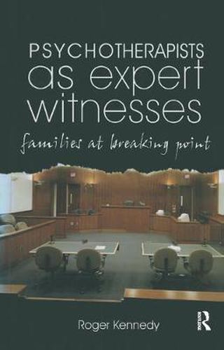 Cover image for Psychotherapists as Expert Witnesses: Families at Breaking Point