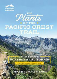 Cover image for The Plants of the Pacific Crest Trail