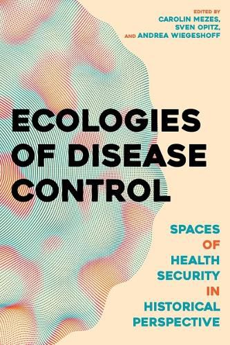 Cover image for Ecologies of Disease Control