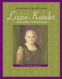 Cover image for A Recipe for Success: Lizzie Kander and Her Cookbook