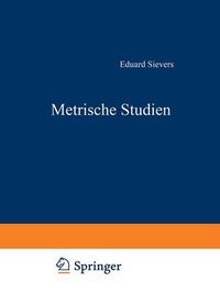 Cover image for Metrische Studien: IV. Die Altschwedischen Upplandslagh Nebst Proben Formverwandter Germanischer Sagdichtung