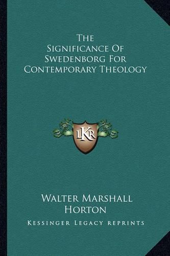 The Significance of Swedenborg for Contemporary Theology