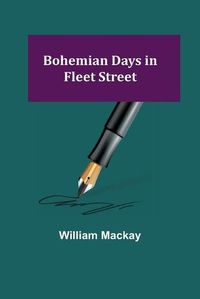 Cover image for Bohemian Days in Fleet Street