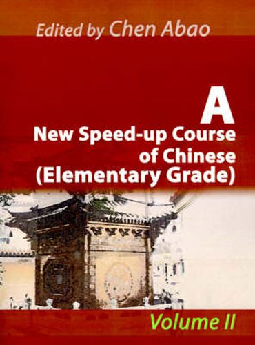 Cover image for A New Speed-up Course of Chinese (elementary Grade)