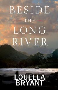 Cover image for Beside the Long River: A Novel of Colonial New England