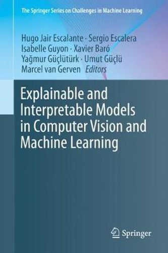 Cover image for Explainable and Interpretable Models in Computer Vision and Machine Learning