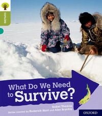 Cover image for Oxford Reading Tree Explore with Biff, Chip and Kipper: Oxford Level 7: What Do We Need to Survive?