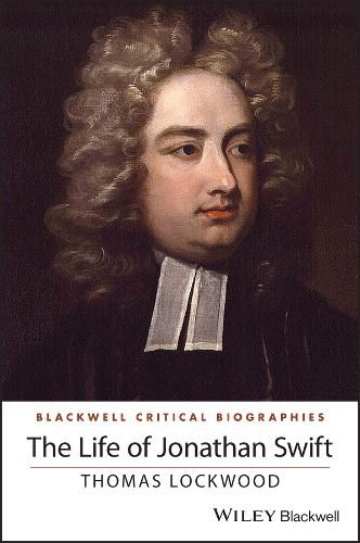 The Life of Jonathan Swift, Thomas Lockwood (9781118957233) — Readings ...
