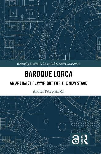 Cover image for Baroque Lorca: An Archaist Playwright for the New Stage