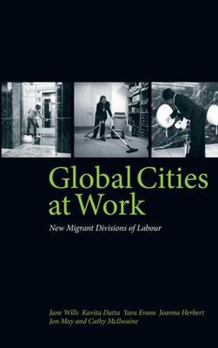 Global Cities At Work: New Migrant Divisions of Labour