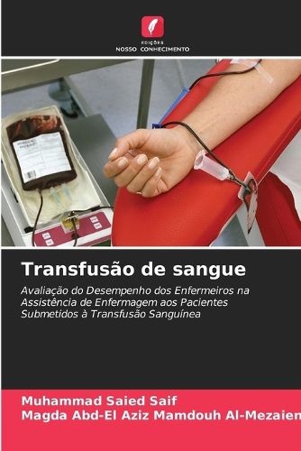 Transfusao de sangue, Muhammad Saied Saif, Magda Abd-El Aziz Mamdouh Al ...