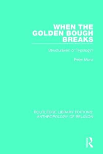 Cover image for When the Golden Bough Breaks: Structuralism or Typology?