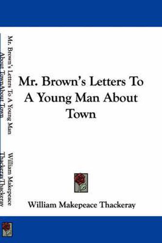 Cover image for Mr. Brown's Letters to a Young Man About Town