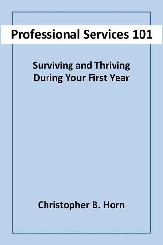 Cover image for Professional Services 101: Surviving and Thriving During Your First Year