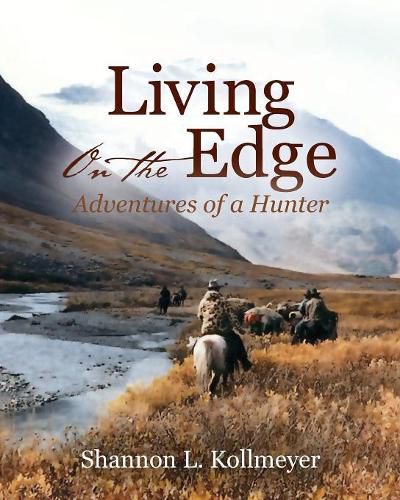 Cover image for Living on the Edge: Adventures of a Hunter