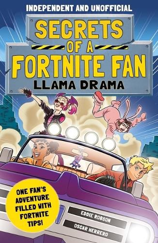 Cover image for Secrets of a Fortnite Fan 3: Llama Drama (Independent & Unofficial): One Fan's Adventure Filled with Fortnite Tips!
