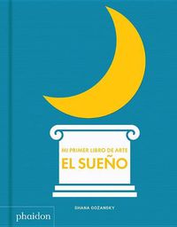 Cover image for Mi Primer Libro de Sueno (My Art Book of Sleep) (Spanish Edition)