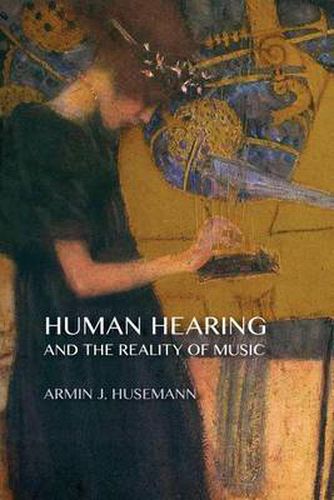 Cover image for Human Hearing and the Reality of Music