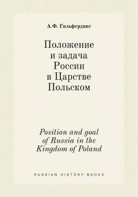 Cover image for Position and goal of Russia in the Kingdom of Poland