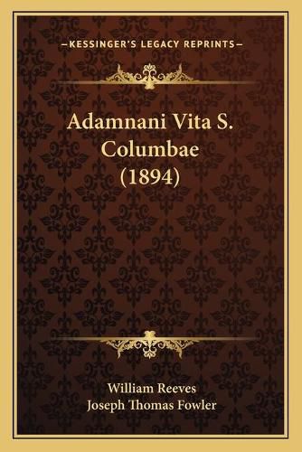 Adamnani Vita S. Columbae (1894)