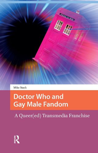 Cover image for Doctor Who and Gay Male Fandom
