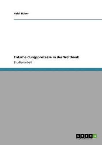 Cover image for Entscheidungsprozesse in Der Weltbank