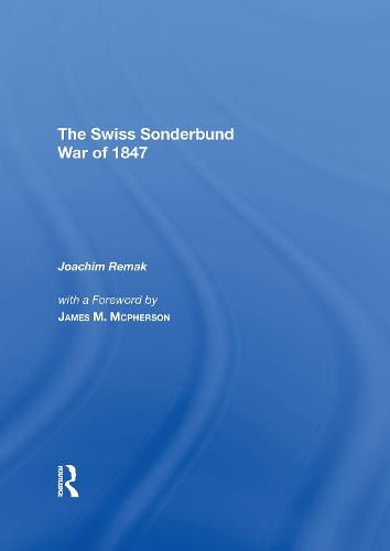 A very civil war: the Swiss Sonderbund War of 1847: The Swiss Sonderbund War Of 1847